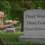 Dead Works, Dead Faith and Dead Believers