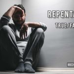 Repentance - True/False