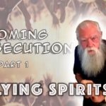 The Coming Persecution - God Sends A Lying Spirit