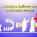 The Covenant and the Seed of Abraham | Judaizers part 5