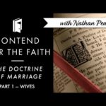 The Doctrine of Marriage part 1 - Wives — Contend for the Faith